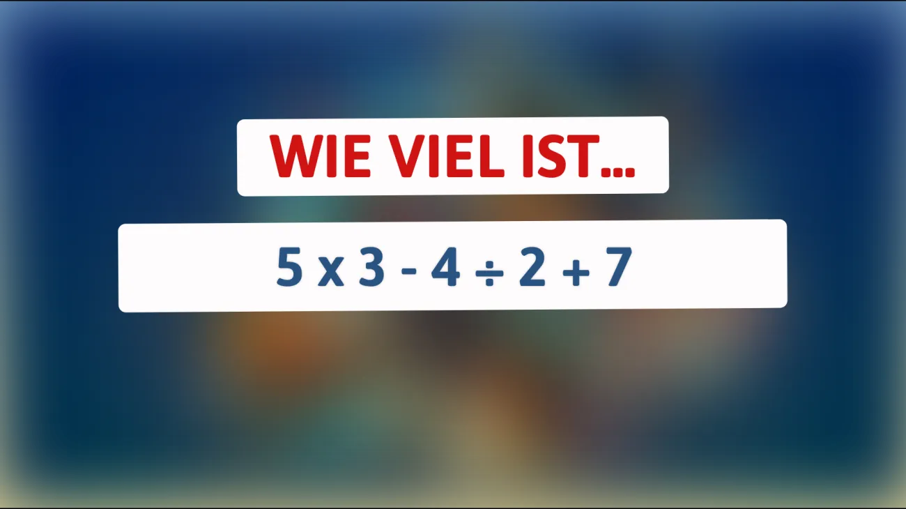 Nur für Genies: Lösen Sie dieses mathematische Rätsel und zeigen Sie Ihre Klugheit!"